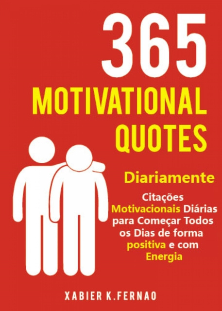 E-book 365 Motivational Quotes By Xabier K. Fernao