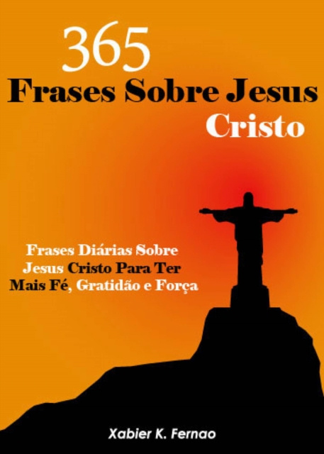 E-kniha 365 Frases Sobre Jesus Cristo Xabier K. Fernao