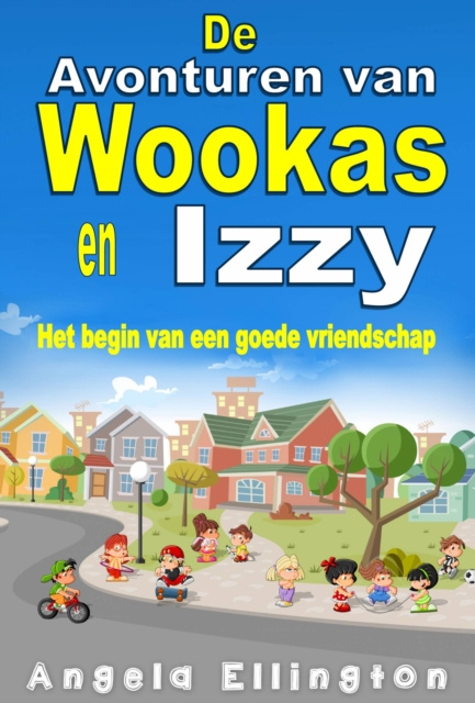 E-kniha De Avonturen van Wookas en Izzy Angela Ellington