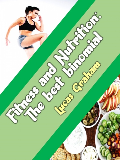 E-kniha Fitness and Nutrition The best binomial Lucas Graham