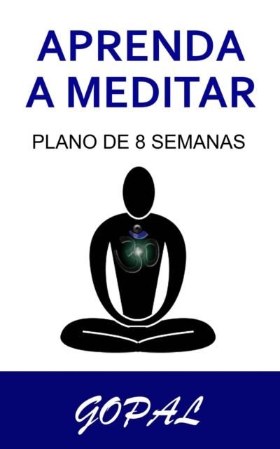 E-kniha Aprenda a meditar Gopal A.