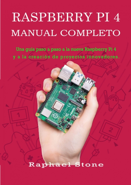 E-kniha Raspberry Pi 4 Manual Completo Raphael Stone