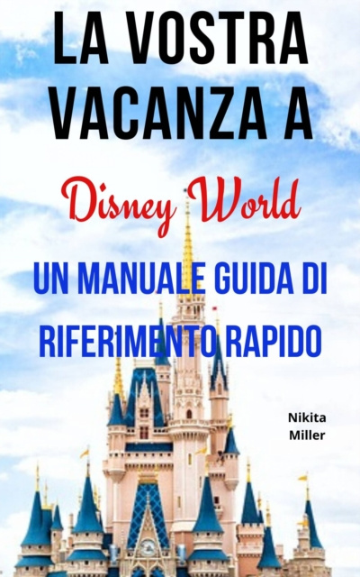 E-kniha La vostra vacanza a Disney World NIkita Miller