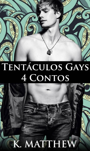 E-book Tentaculos Gays K. Matthew