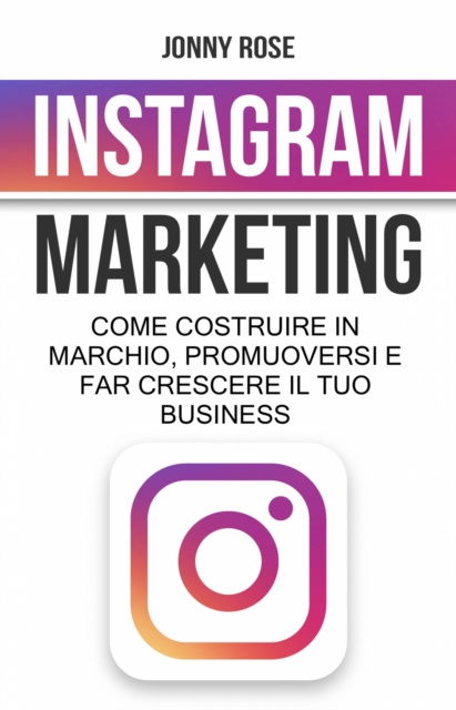 E-kniha Instagram Marketing Jonny Rose