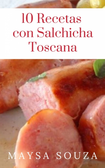 E-kniha 10 recetas con salchicha toscana Maysa Souza