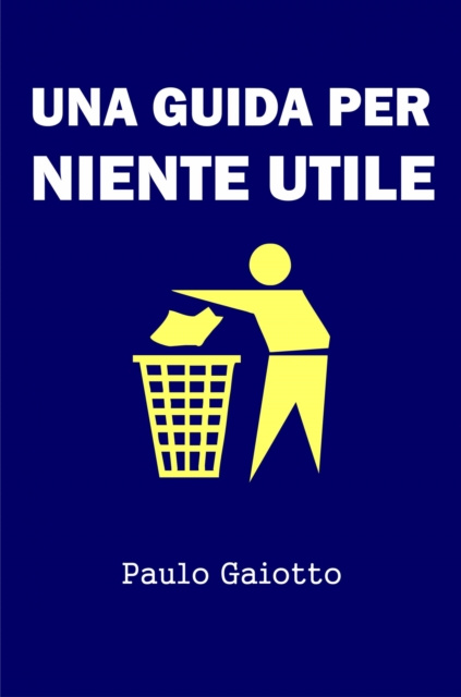 E-kniha Una guida per niente utile Paulo Gaiotto