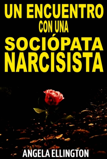 E-kniha Un Encuentro con una sociopata narcisista Angela Ellington