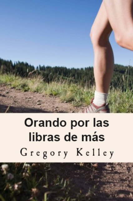 E-kniha Orando por las libras de mas Gregory Kelley