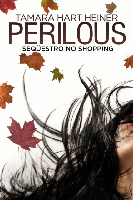 E-kniha Perilous: Sequestro no Shopping Tamara Hart Heiner