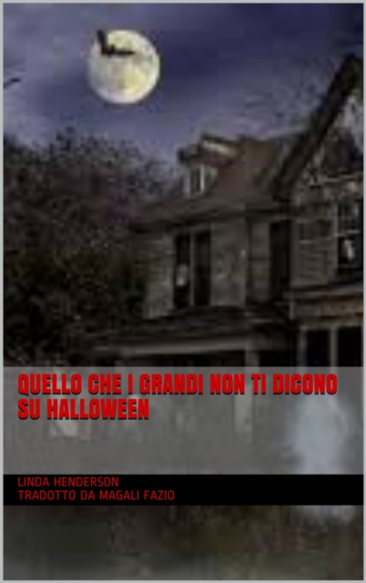 E-kniha Quello Che I Grandi Non Ti Dicono Su Halloween Linda Henderson
