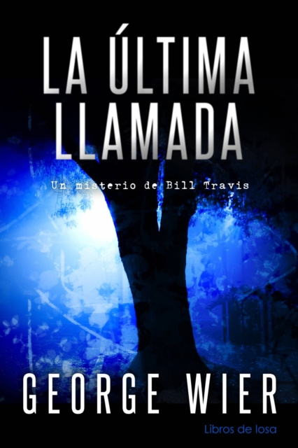 E-kniha La Ultima LLamada George Wier