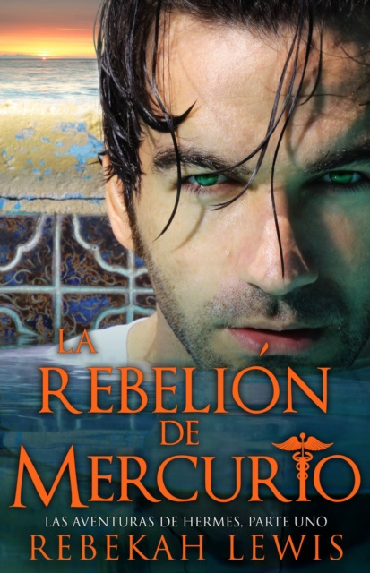 E-kniha La Rebelion de Mercurio Rebekah Lewis