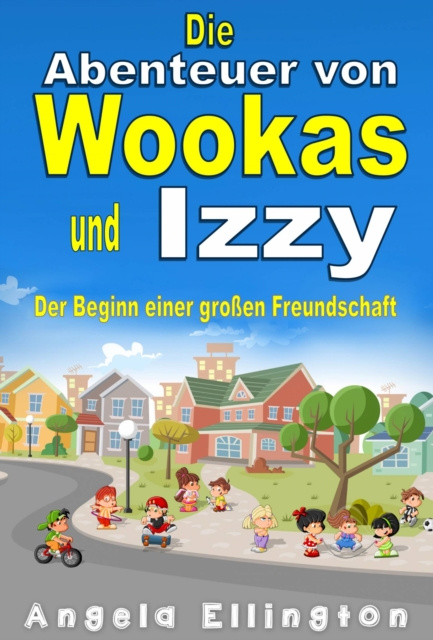 E-kniha Die Abenteuer von Wookas und Izzy Angela Ellington