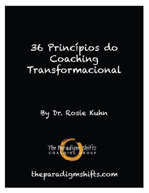 E-kniha 36 Principios do Coaching Transformacional Rosie Kuhn