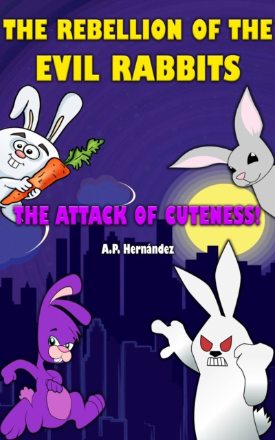 E-kniha rebellion of the evil rabbits Antonio Perez Hernandez