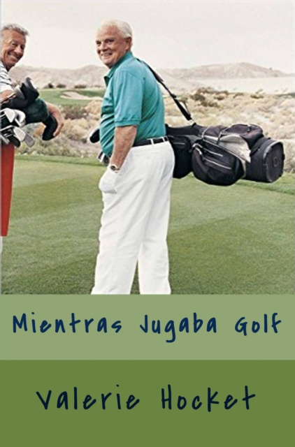 E-knjiga Mientras jugaba golf Valerie Hockert