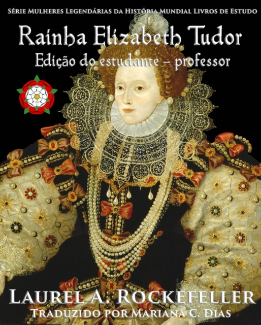 E-kniha Rainha Elizabeth Tudor Laurel A. Rockefeller