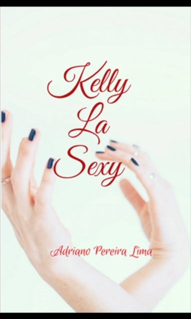 E-kniha Kelly La Sexy Adriano Pereira Lima