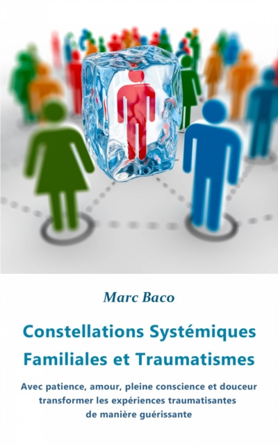 E-kniha Constellations Systemiques Familiales et Traumatismes Marc Baco