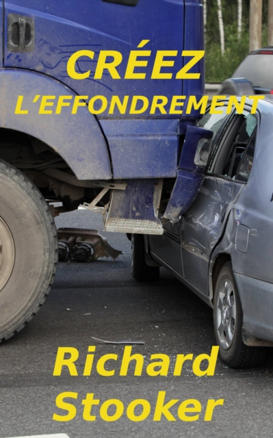 E-book Creez l'Effondrement Richard Stooker