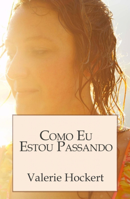 E-book Como Eu Estou Passando Valerie Hockert