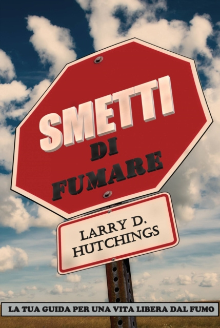 E-kniha Smetti di Fumare Larry D. Hutchings
