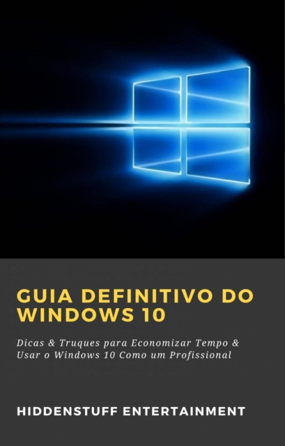 E-kniha Guia Definitivo do Windows 10 Hiddenstuff Entertainment