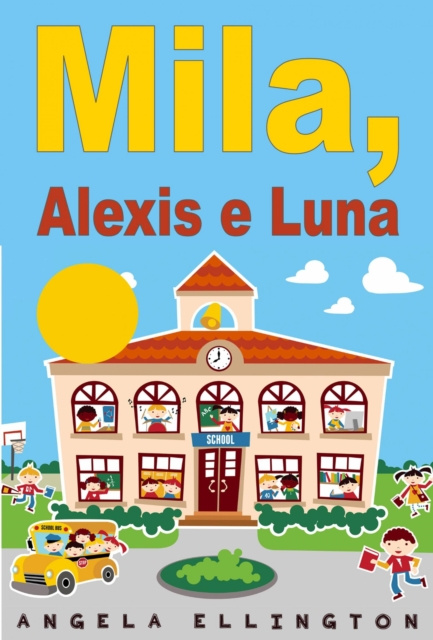 E-kniha Mila, Alexis e Luna Angela Ellington