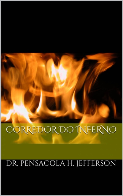E-Book Corredor do Inferno Dr Pensacola H Jefferson