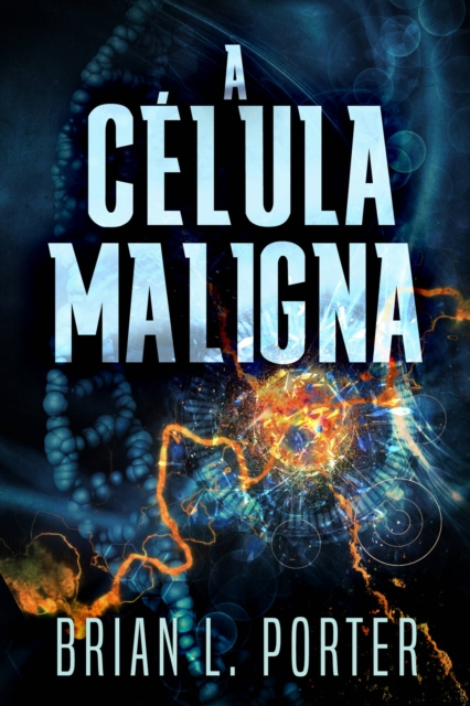 E-book Celula Maligna Brian L. Porter