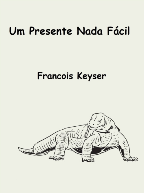 E-kniha Um Presente Nada Facil Francois Keyser
