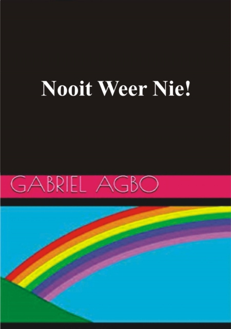 E-book Nooit Weer Nie! Gabriel Agbo