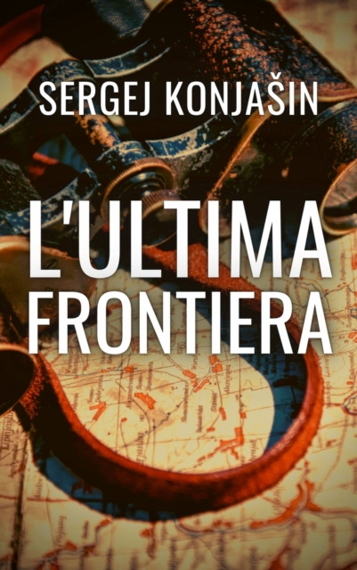 E-knjiga L'ultima frontiera Sergej Konjasin