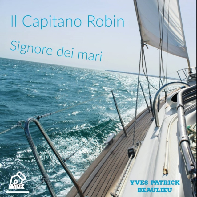 E-book Il Capitano Robin Yves Patrick Beaulieu