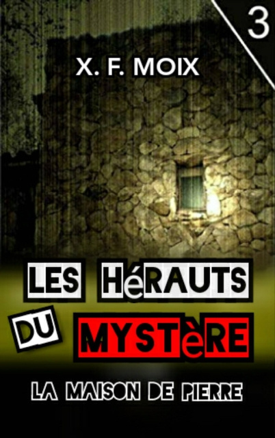 E-kniha Les Herauts du Mystere. La Maison de Pierre X. F. Moix