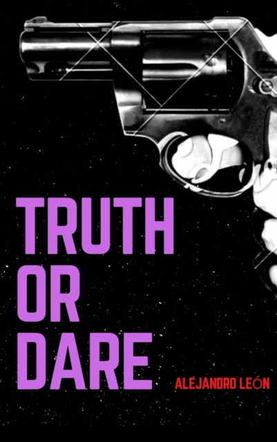 E-book Truth or Dare Alejandro Leon