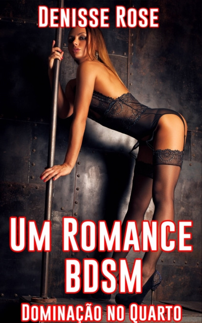 E-kniha Um Romance BDSM: Dominacao no Quarto Denisse Rose