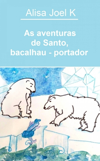 E-kniha As aventuras de Santo, bacalhau - portador Alisa Joel K