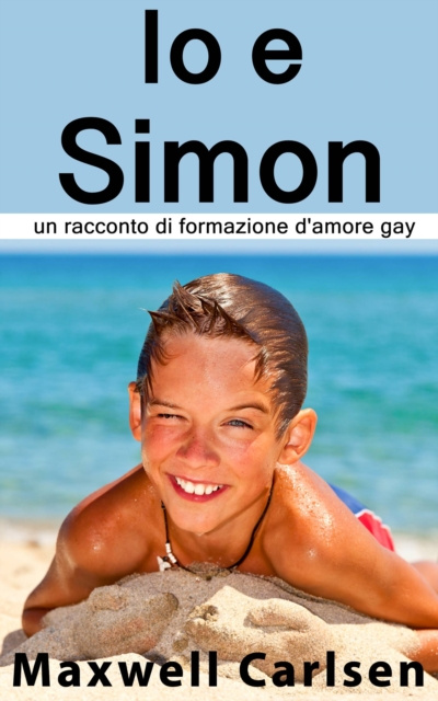 E-kniha Io e Simon: un racconto di formazione d'amore gay Maxwell Carlsen