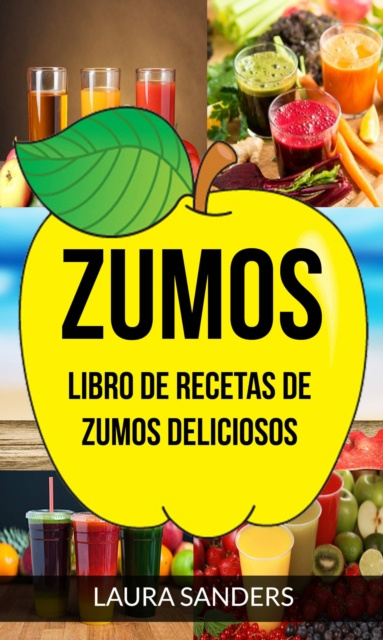 E-kniha Zumos: Libro de recetas de zumos deliciosos Laura Sanders