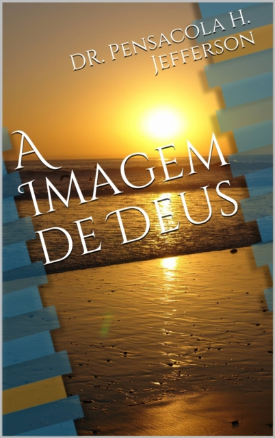 E-book Imagem de Deus Dra. Pensacola H. Jefferson