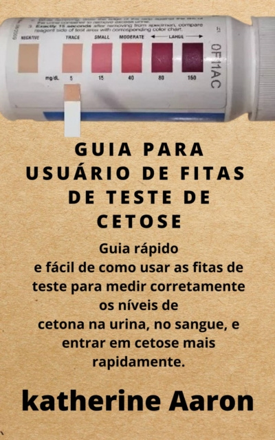 E-kniha Guia Para Usuario De Fitas De Teste De Cetose Katherine Aaron