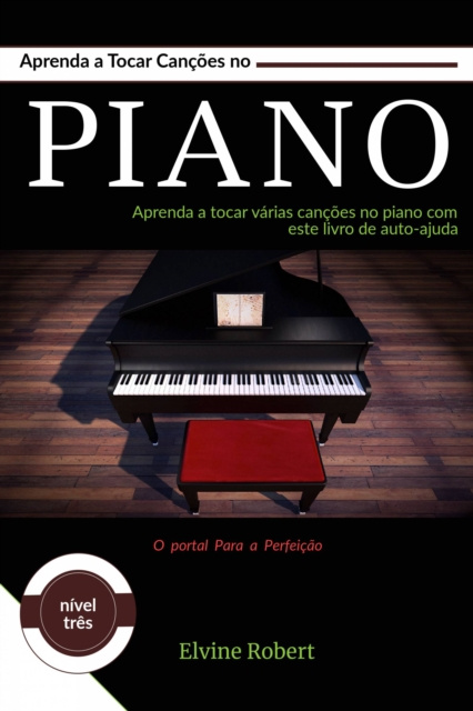 E-book Aprenda a Tocar Cancoes no Piano Elvine Robert