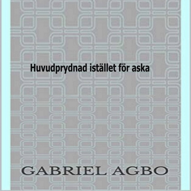 E-Book Huvudprydnad istallet for aska Gabriel Agbo