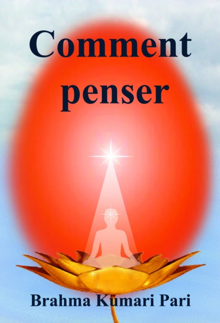 ebook Comment penser Brahma Kumari Pari