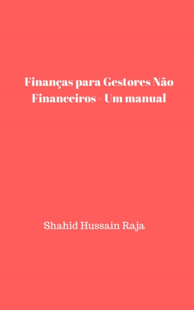 E-kniha Financas para Gestores Nao Financeiros - Um manual Shahid Hussain Raja