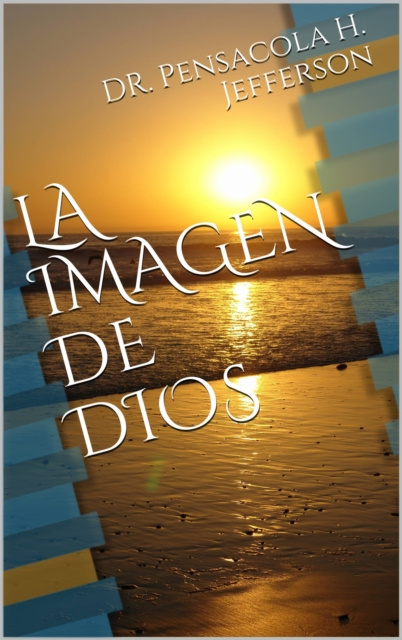 E-knjiga La Imagien de Dios Dr. Pensacola H. Jefferson
