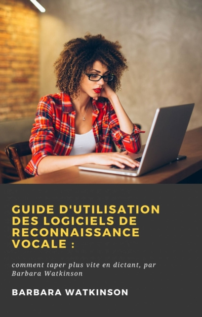 E-kniha Guide d'utilisation des logiciels de reconnaissance vocale : Barbara Watkinson