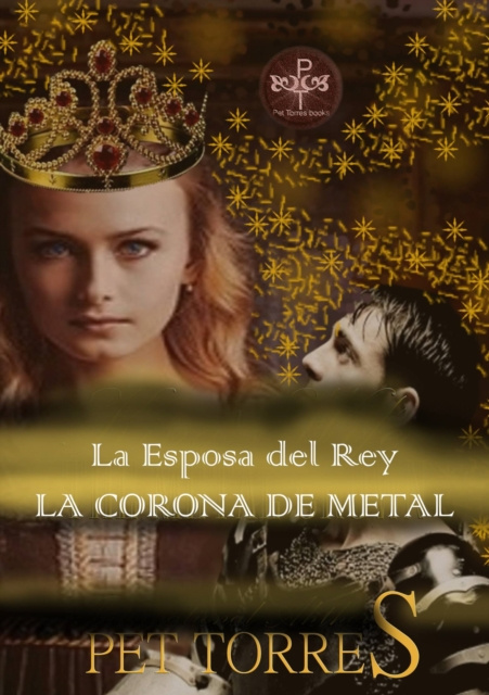 E-kniha La Esposa del Rey: La Corona de Metal Pet Torres